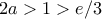 2a>1>e/3