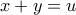  x+y=u 