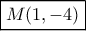 \boxed{M(1,-4)}