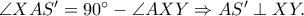 \angle XAS'=90^\circ-\angle AXY\Rightarrow AS'\perp XY.