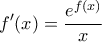 \displaystyle{f'(x) = \frac {e^{f(x)}} {x} }