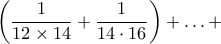 \left(\dfrac{1}{12\times 14}+\dfrac{1}{14\cdot16}\right)+\ldots+