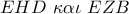EHD\,\,\kappa \alpha \iota \,\,EZB