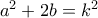 a^2+2b=k^2