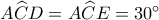 A\widehat CD = A\widehat CE = {30^ \circ }