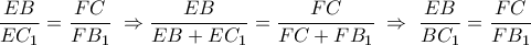 \dfrac{EB}{EC_{1}}=\dfrac{FC}{FB_{1}}\;\Rightarrow \dfrac{EB}{EB+EC_{1}}=\dfrac{FC}{FC+FB_{1}}\;\Rightarrow\; \dfrac{EB}{BC_{1}}=\dfrac{FC}{FB_{1}}