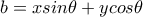 b=xsin\theta+ycos\theta
