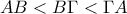 \displaystyle{AB<B\Gamma  <\Gamma A}