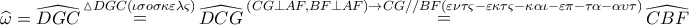 \displaystyle{ 
\widehat\omega  = \widehat{DGC}\mathop  = \limits^{\vartriangle DGC(\iota \sigma o\sigma \kappa \varepsilon \lambda \varsigma )} \widehat{DCG}\mathop  = \limits^{\left( {CG \bot AF,BF \bot AF} \right) \to CG//BF(\varepsilon \nu \tau \varsigma  - \varepsilon \kappa \tau \varsigma  - \kappa \alpha \iota  - \varepsilon \pi  - \tau \alpha  - \alpha \upsilon \tau )} \widehat{CBF} 
}