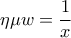 \displaystyle{\eta \mu w =\frac{1}{x}}