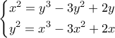 \displaystyle \left\{ \begin{gathered} 
  {x^2} = {y^3} - 3{y^2} + 2y \hfill \\ 
  {y^2} = {x^3} - 3{x^2} + 2x \hfill \\  
\end{gathered}  \right.