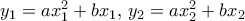 y_1=ax_1^2+bx_1,  \, y_2=ax_2^2+bx_2