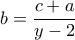 b=\displaystyle\frac{c+a}{y-2}