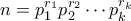 n = p_1^{r_1}p_2^{r_2} \cdots p_k^{r_k}