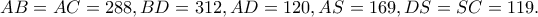 AB=AC=288, BD=312, AD=120, AS=169, DS=SC=119.