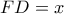 FD=x