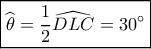 \boxed{\widehat {{\theta _{}}} = \frac{1}{2}\widehat {DLC} = 30^\circ }