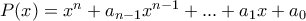 P(x)=x^{n}+a_{n-1}x^{n-1}+...+a_{1}x+a_{0}