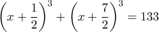 \left (x+\dfrac{1}{2} \right )^3+\left (x+\dfrac{7}{2}\right )^3=133