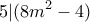 \displaystyle{ 5|(8m^{2}-4) }