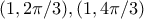 (1,2\pi/3),(1,4\pi/3)
