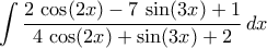 \displaystyle\int{\frac{2\,\cos({2x})-7\,\sin({3x})+1}{4\,\cos({2x})+\sin({3x})+2}\,dx} \displaystyle\int{\frac{2\,\cos({2x})-7\,\sin({3x})+1}{4\,\cos({2x})+\sin({3x})+2}\,dx}