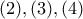 (2), (3), (4)