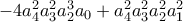 -4 a_{4}^{2}a_{3}^{2}a_{2}^{3}a_{0}+a_{4}^{2}a_{3}^{2}a_{2}^{2}a_{1}^{2}