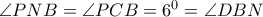 \angle PNB= \angle PCB =6^0=\angle DBN 