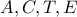 \displaystyle A,C,T,E