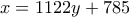 x=1122y+785