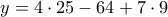 \displaystyle{y = 4 \cdot 25 - 64 + 7 \cdot 9}