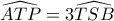 \widehat{ATP}=3\widehat{TSB}