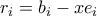 r_{i}=b_{i}-xe_{i}
