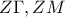 Z\Gamma, ZM