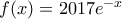 f(x)=2017e^{-x} f(x)=2017e^{-x}