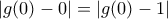 \left| g(0)-0 \right|=\left| g(0)-1 \right|