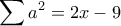 \displaystyle{\sum a^2=2x-9}