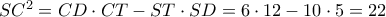 S{C^2} = CD \cdot CT - ST \cdot SD = 6 \cdot 12 - 10 \cdot 5 = 22