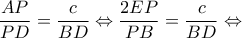 \displaystyle \frac{{AP}}{{PD}} = \frac{c}{{BD}} \Leftrightarrow \frac{{2EP}}{{PB}} = \frac{c}{{BD}} \Leftrightarrow 