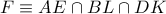 F \equiv AE \cap BL \cap DK