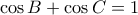 \displaystyle \cos B + \cos C = 1 \displaystyle \cos B + \cos C = 1