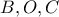 B, O, C