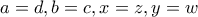 a=d,b=c,x=z,y=w