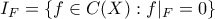 I_F = \{ f \in C(X) : f|_{F} = 0\}