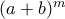 (a+b)^m