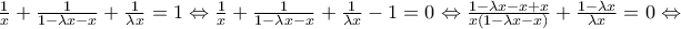 \frac{1}{x}+\frac{1}{1-\lambda x-x}+\frac{1}{\lambda x}=1\Leftrightarrow  
\frac{1}{x}+\frac{1}{1-\lambda x-x}+\frac{1}{\lambda x}-1=0\Leftrightarrow  
\frac{1-\lambda x-x+x}{x(1-\lambda x-x)}+\frac{1-\lambda x}{\lambda x}=0\Leftrightarrow 