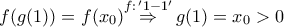 f(g(1))=f({{x}_{0}})\overset{f:\,'1-1'}{\mathop{\Rightarrow }}\,g(1)={{x}_{0}}>0