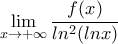 \displaystyle{\lim_{x \to +\infty}\frac{f(x)}{ln^2(lnx)}}