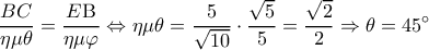  \displaystyle \frac{{BC}}{{\eta \mu \theta }} = \frac{{E{\rm B}}}{{\eta \mu \varphi }} \Leftrightarrow \eta \mu \theta  = \frac{5}{{\sqrt {10} }} \cdot \frac{{\sqrt 5 }}{5} = \frac{{\sqrt 2 }}{2} \Rightarrow \theta  = 45^\circ 